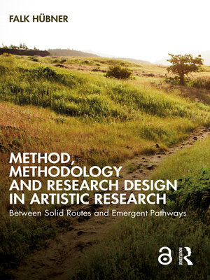 cover image of Method, Methodology and Research Design in Artistic Research